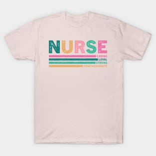 Nurse Caring Loyal Strong Compassionate T-Shirt